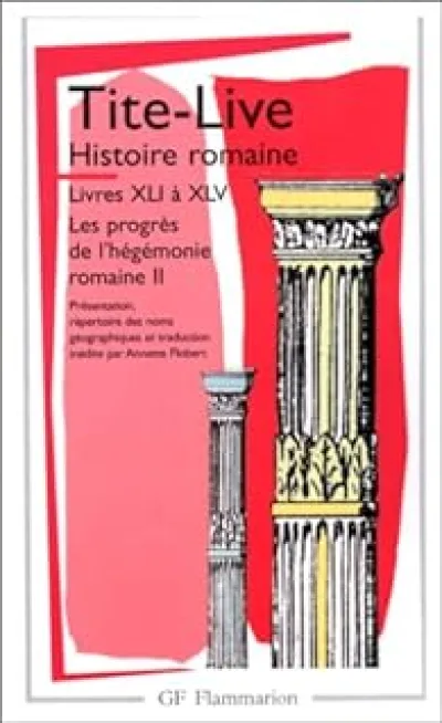 Histoire romaine, livres XLI à XLV