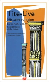 Histoire romaine - livres xxxi a xxxv - liberation de la grece