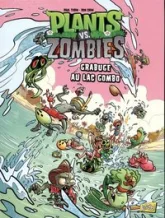 Plants vs Zombies, tome 10 : Grabuge au lac Gombo