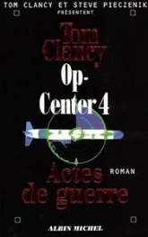 Op-center, tome 4 : Actes de guerre