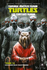 Les tortues ninja, tome 12 : Chasse aux fantômes