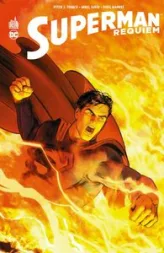 Superman Univers, tome 11 : Requiem pour un Superman (1/2)