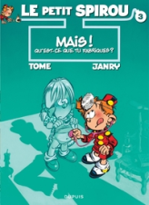 Le Petit Spirou, tome 3 : Mais qu'est-ce que tu fabriques ?