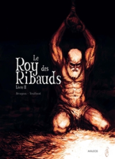 Le roy des Ribauds, tome 2