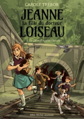 Jeanne, la fille du docteur Loiseau, tome 3 : Le chien d'Agatha Christie