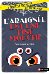 L'araignée est une fine mouche : 4 enquêtes piquantes de Superspider