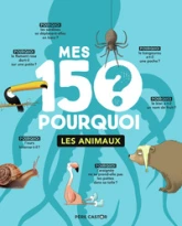 Mes 150 pourquoi ?  Les animaux