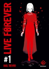 Live Forever, tome 1