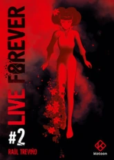 Live Forever, tome 2