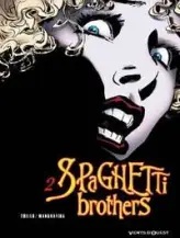 Spaghetti Brothers, tome 2