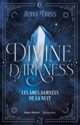 Divine darkness - Tome 2 : Les âmes damnées de la nuit