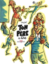 Ton père, ce héros (BD)