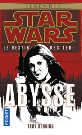 Star Wars, tome 119 : Abysse (Le destin des Jedi 3)