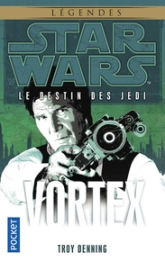 Star Wars, tome 122 : Vortex (Le destin des Jedi 6)