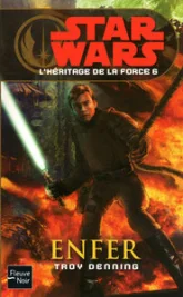 Star Wars, tome 99 : Enfer (L'héritage de la Force 6)