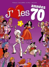 J'aime les années 70 - Tome 02