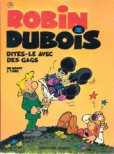 Robin Dubois, tome 5 : Dites-le avec des gags !