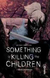 Something is killing the children, tome 1 : The Angel of Archer's Peak