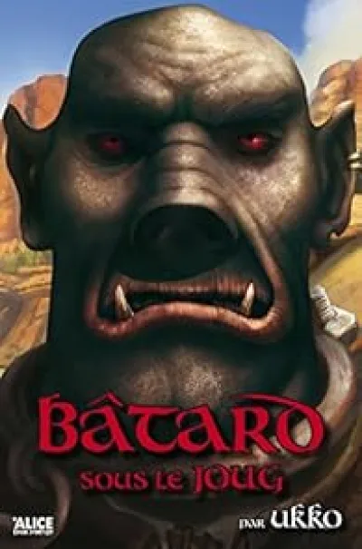 Un orc nommé Bâtard