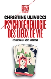 Psychogénéalogie des lieux de vie