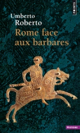 Rome face aux Barbares