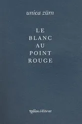 Le blanc au point rouge suivi de En embuscade