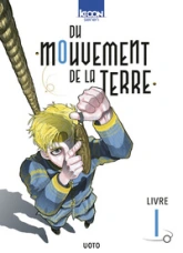 Du mouvement de la Terre, tome 1