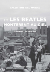 Et les Beatles montèrent au ciel - Le concert du rooftop