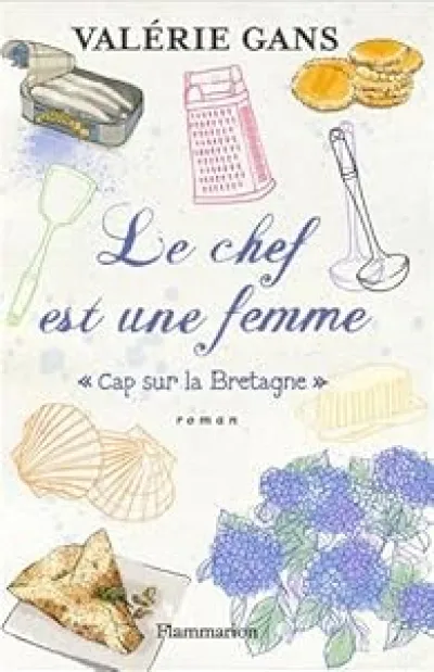 Le chef est une femme : Cap sur la Bretagne