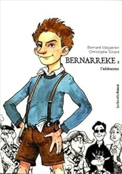 Bernarreke, tome 2 : L'adolescence