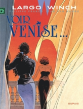 Largo Winch, tome 9 : Voir Venise...