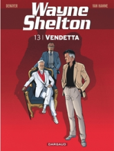 Wayne Shelton, tome 13 : Vendetta