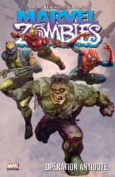 Marvel Zombies, tome 3 : Opération antidote