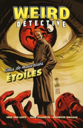 Weird detective : Sous de mauvaises étoiles