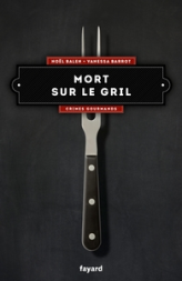 Crimes gourmands, tome 6 : Mort sur le gril