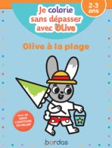 Je colorie sans dépasser avec Olive - Olive à la plage