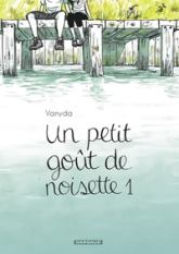 Un petit goût de noisette, tome 1