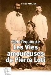 Les Vies amoureuses de Pierre Loti: Ciel d'équinoxe