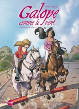 Galope comme le vent, tome 1 : Un cheval pour Maëlys