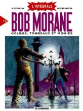 Bob Morane - Intégrale, tome 13 : Golems, tombeaux et momies (BD)