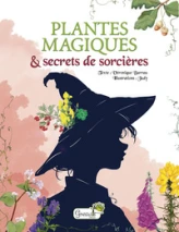 PLANTES MAGIQUES ET SECRETS DE SORCIERES