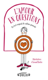 L'amour en questions : Un test original de culture générale