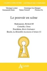 Le pouvoir en scène Shakespeare Richard III, Corneille Cinna, Pouchkine Boris