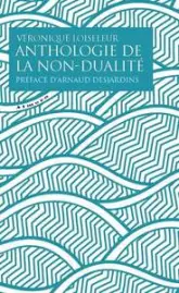 Anthologie de la non-dualite