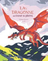 La Dragonne au cœur de pierre