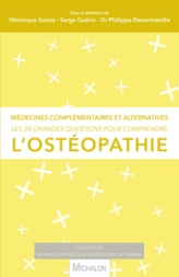 Les 20 grandes questions pour comprendre l'ostéopathie