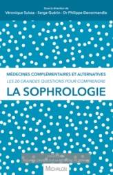 La sophrologie - Les 20 grandes questions pour comprendre