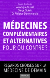 Médecines complémentaires et alternatives, pour ou contre ?