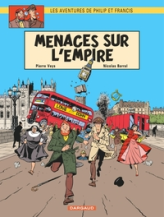 Les aventures de Philip et Francis, Tome 1 : Menaces sur l'empire