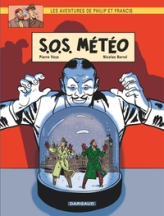 Les aventures de Philip et Francis, tome 3 : S.O.S. Météo